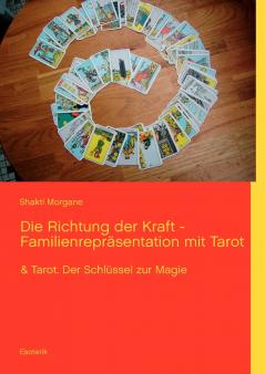 Die Richtung der Kraft - Familienrepr��sentation mit Tarot