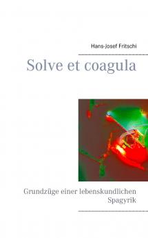 Solve et coagula