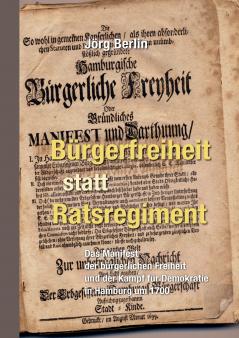 Bürgerfreiheit statt Ratsregiment