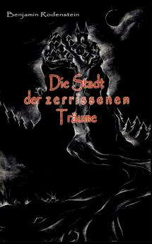 Die Stadt der zerrissenen Träume