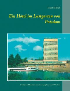 Ein Hotel im Lustgarten von Potsdam