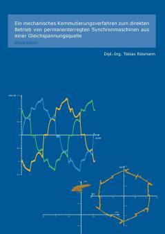 Ein mechanisches Kommutierungsverfahren zum direkten Betrieb von permanenterregten Synchronmaschinen aus einer Gleichspannungsquelle
