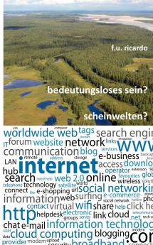 Bedeutungsloses Sein?  Scheinwelten?