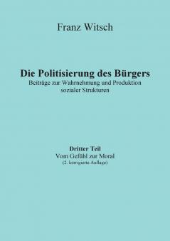 Die Politisierung des Bürgers 3.Teil