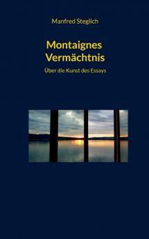 Montaignes Vermächtnis