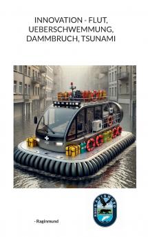 Innovation - Flut Ueberschwemmung Dammbruch Tsunami