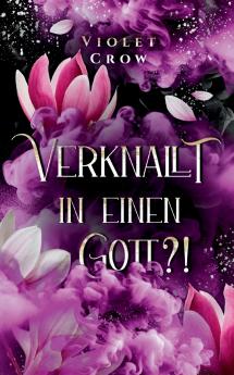 Verknallt in einen Gott?!