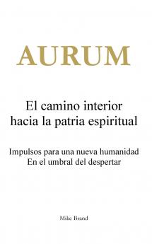 AURUM - El camino interior hacia la patria espiritual