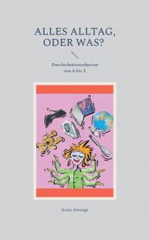 Alles Alltag oder was?