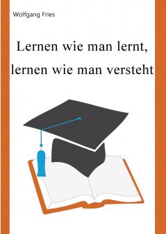 Lernen wie man lernt lernen wie man versteht
