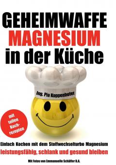 Geheimwaffe Magnesium in der Küche