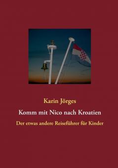 Komm mit Nico nach Kroatien