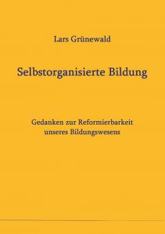 Selbstorganisierte Bildung