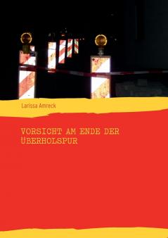 Vorsicht am Ende der Überholspur