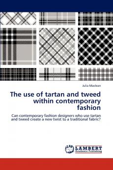 The use of tartan and tweed within contemporary fashion