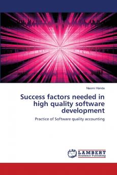 Success Factors Needed in High Quality Software Development