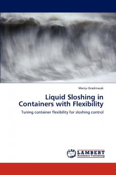 Liquid Sloshing in Containers with Flexibility