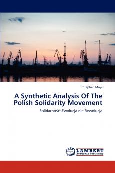 A Synthetic Analysis Of The Polish Solidarity Movement