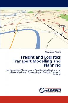 Freight and Logistics Transport Modelling and Planning