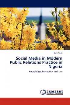 Social Media in Modern Public Relations Practice in Nigeria