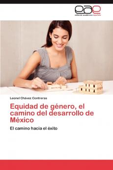 Equidad de Genero El Camino del Desarrollo de Mexico