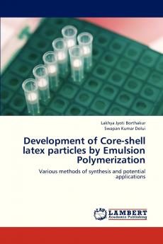 Development of Core-Shell Latex Particles by Emulsion Polymerization