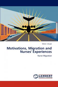 Motivations Migration and  Nurses' Experiences