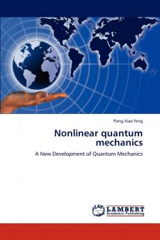 Nonlinear Quantum Mechanics