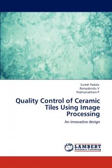Quality Control of Ceramic Tiles Using Image Processing