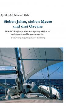 Sieben Jahre sieben Meere und drei Ozeane