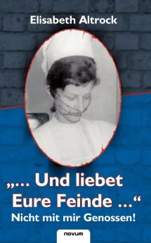 „...Und liebet Eure Feinde... - Nicht mit mir Genossen!