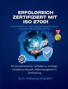 Erfolgreich zertifiziert mit  ISO 27001 Konformität und Risikomanagement als Wettbewerbsvorteil