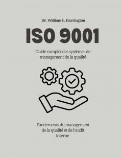 ISO 9001  Guide complet des systèmes  de management de la qualité