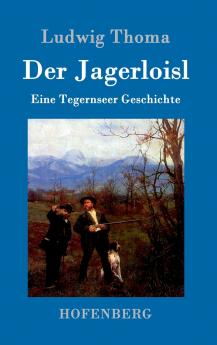 Der Jagerloisl