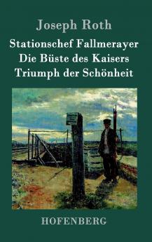 Stationschef Fallmerayer / Die B��ste des Kaisers / Triumph der Sch��nheit