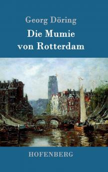 Die Mumie von Rotterdam