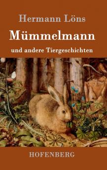 Mümmelmann und andere Tiergeschichten (German Edition)