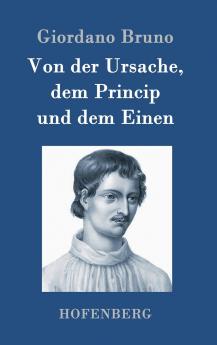 Von der Ursache dem Princip und dem Einen