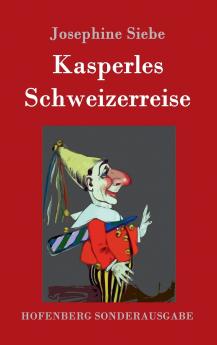 Kasperles Schweizerreise