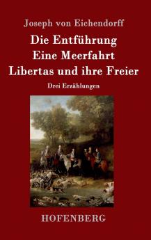 Die Entf��hrung / Eine Meerfahrt / Libertas und ihre Freier