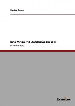 Data Mining mit Standardwerkzeugen