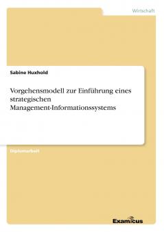 Vorgehensmodell zur Einführung eines strategischen Management-Informationssystems