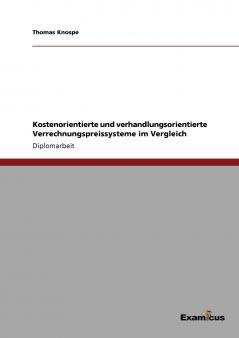 Kostenorientierte und verhandlungsorientierte Verrechnungspreissysteme im Vergleich