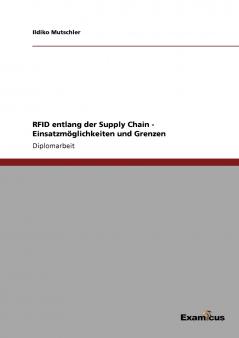 RFID entlang der Supply Chain - Einsatzm��glichkeiten und Grenzen