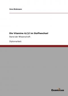 Die Vitamine ACE im Stoffwechsel