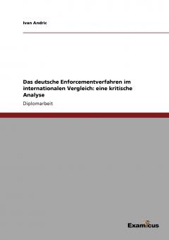 Das deutsche Enforcementverfahren im internationalen Vergleich