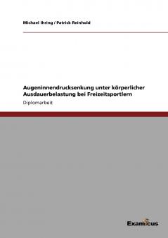 Augeninnendrucksenkung unter körperlicher Ausdauerbelastung bei Freizeitsportlern