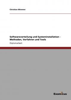 Softwareverteilung und Systeminstallation - Methoden Verfahren und Tools