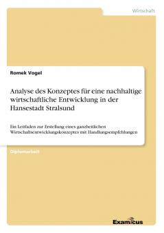 Analyse des Konzeptes für eine nachhaltige wirtschaftliche Entwicklung in der Hansestadt Stralsund