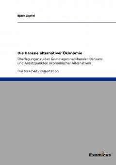 Die Häresie alternativer Ökonomie